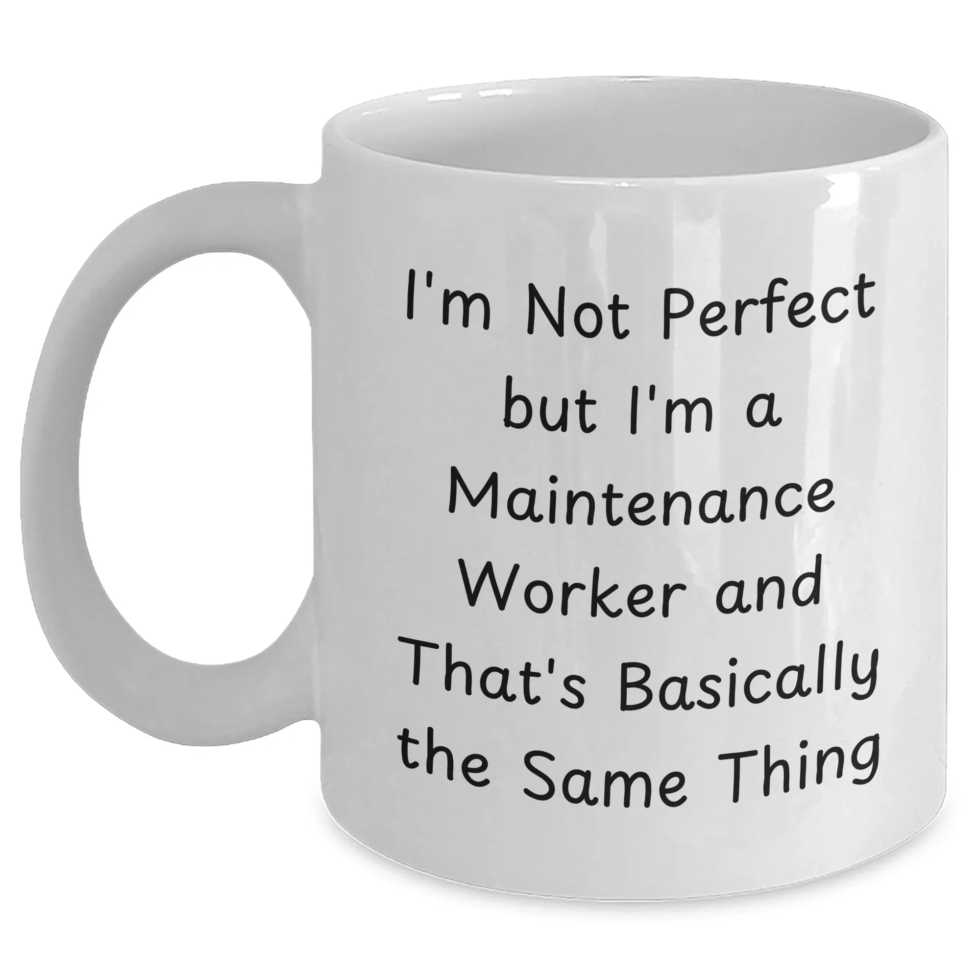 Funny Maintenance Worker Gifts, Gifts from Family to Maintenance Worker, White Coffee Mug, 'I'm Not Perfect...'