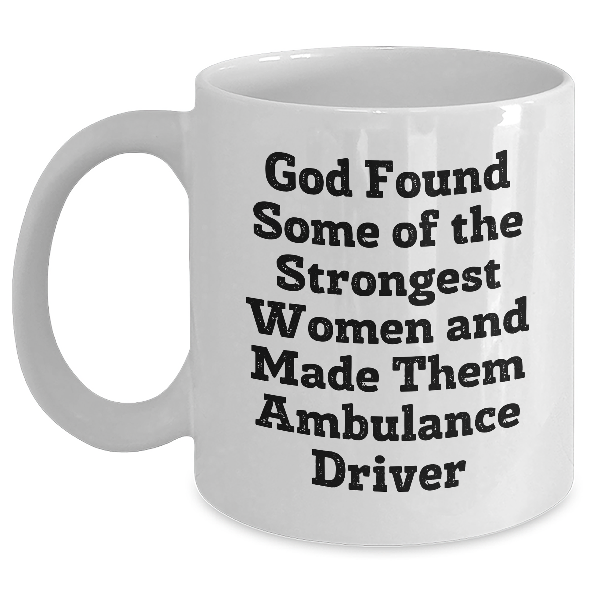 Funny Ambulance Driver Gifts from Women for Ambulance Driver, Inspirational White Coffee Mug for Graduation - Main