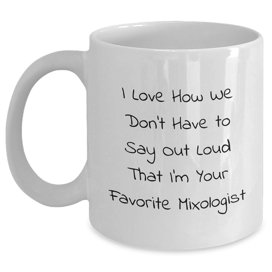 Gifts from Friends for Mixologist, Funny Quote Coffee Mug for Graduation, White Ceramic 11oz or 15oz - Main
