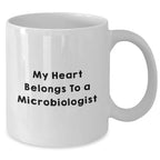 Funny Microbiologist Gifts from Men to Friends, My Heart Belongs To A Microbiologist White Coffee Mug for Graduation