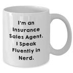 Funny Insurance Sales Agent Gifts, White Coffee Mug - 'I Speak Fluently In genius.' for Mom's Day from Family, Gifts for Insurance Sales Agent