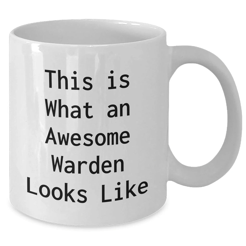 Funny Warden Gifts - White Coffee Mug for Men, This Is What An Awesome Warden Looks Like, Father's Day Unique Gifts from Family