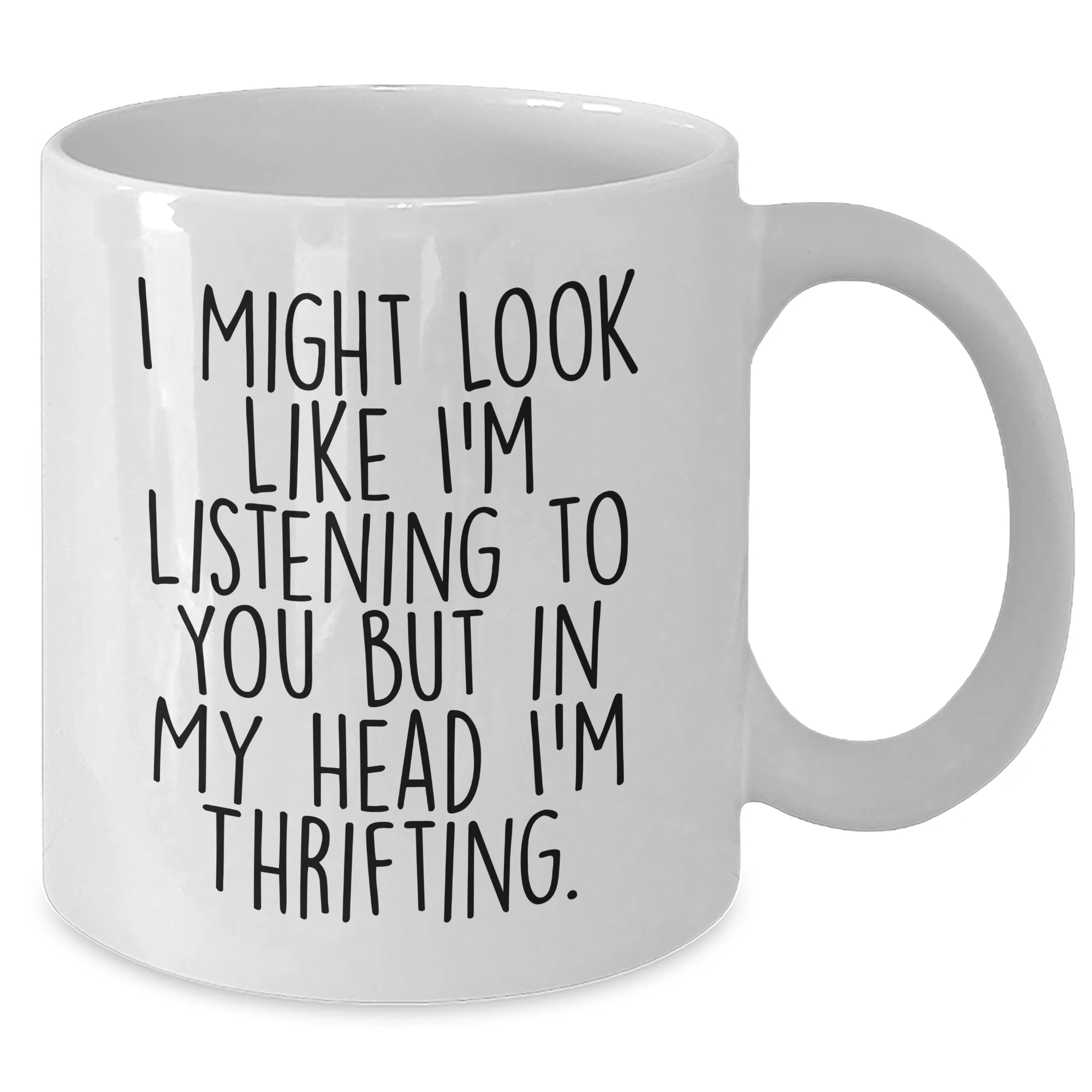 Funny Thrifting Quotes White Coffee Mug Gifts from Friends, Family, or Coworkers for Thrifting Enthusiasts, Unique Father's Day Unique Gifts for Men