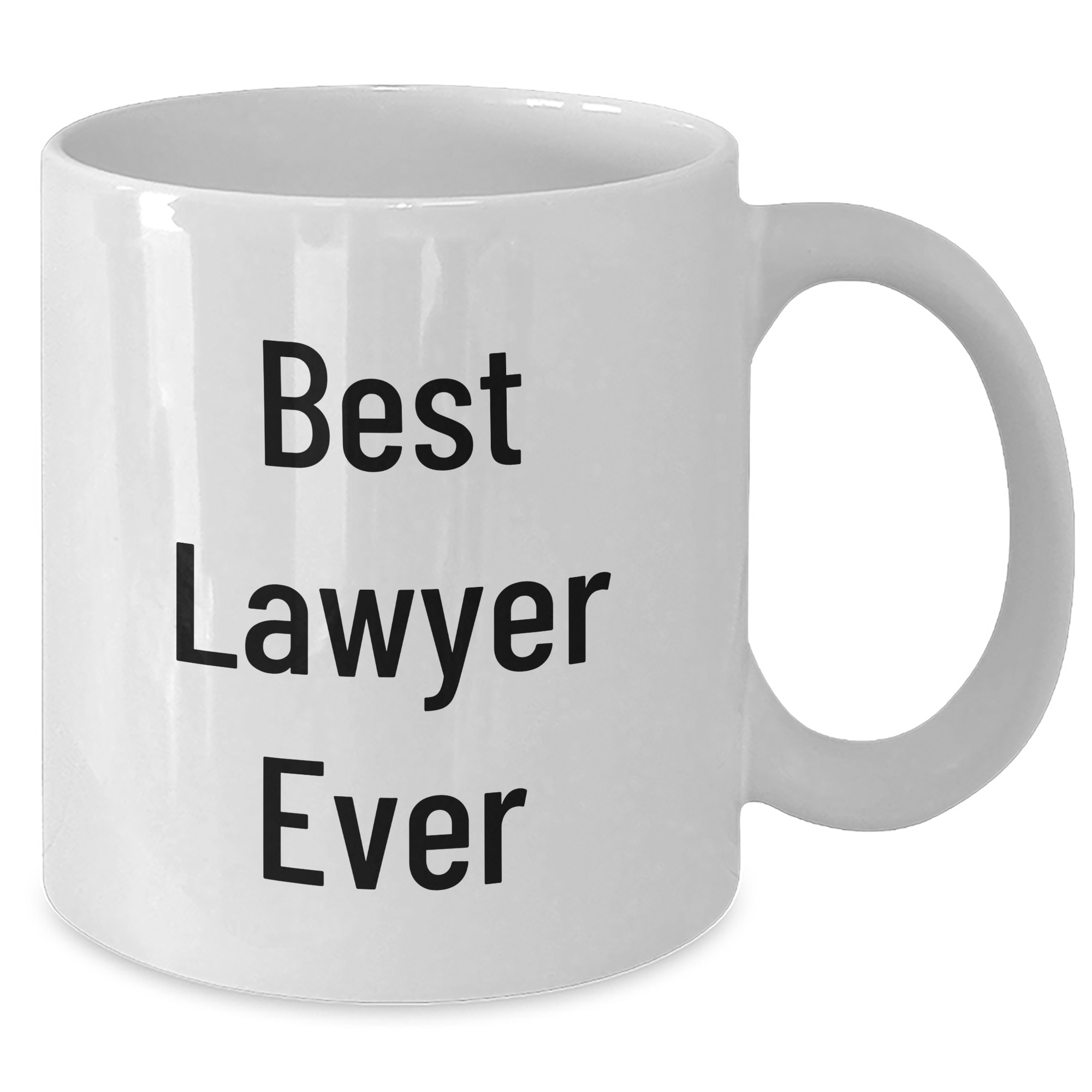 Funny Lawyer Quotes Gifts from Men to Lawyer Friends and Family - White Coffee Mug, Best Lawyer Ever - Additional