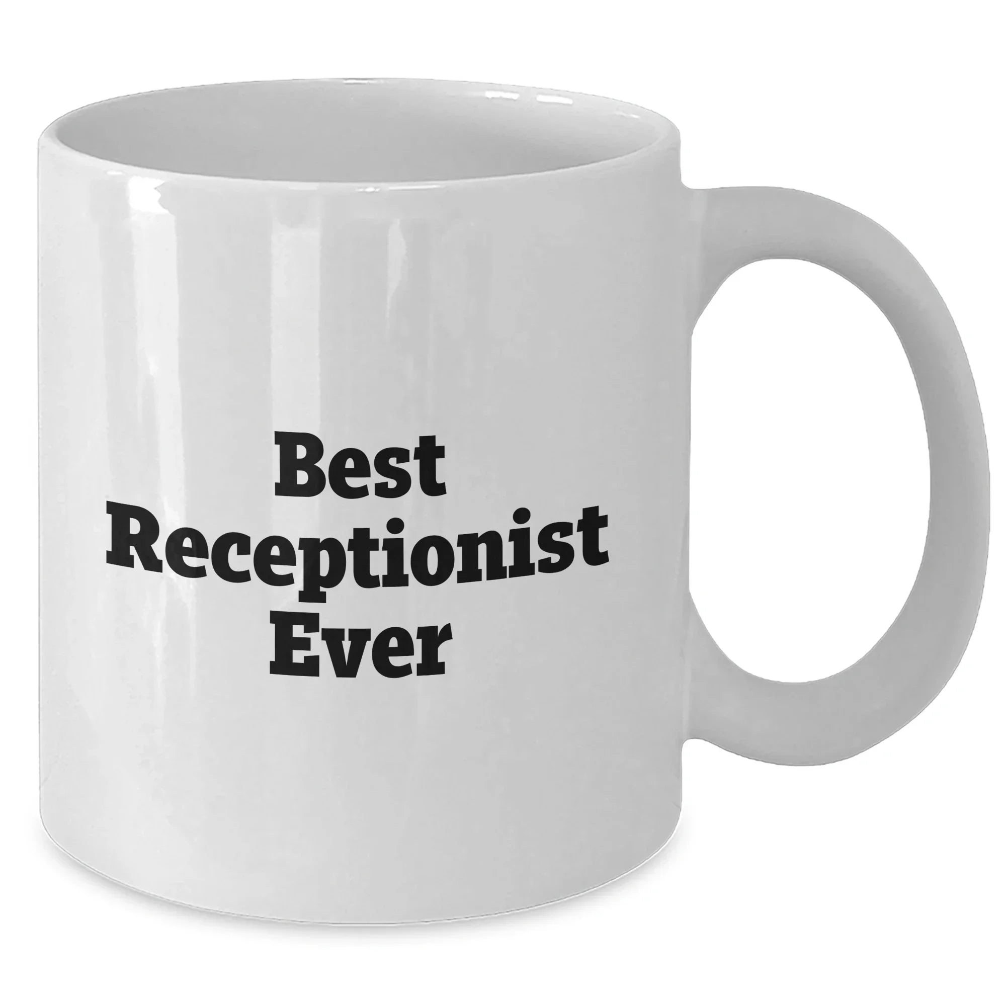 Funny Best Receptionist Ever White Coffee Mug, Gifts from Men to Receptionist, Unique Father's Day Unique Gifts, Inspirational Quote