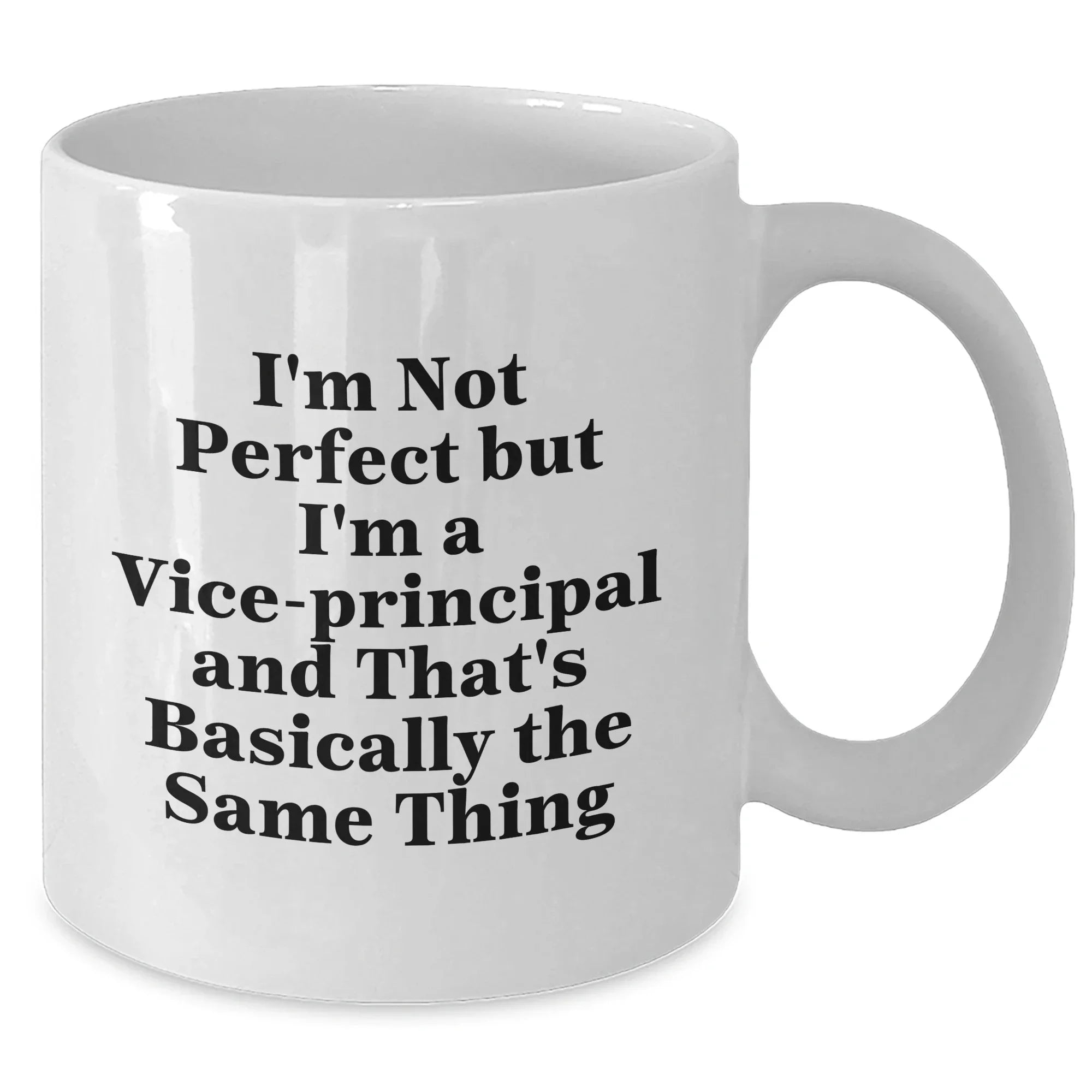Funny Vice-principal Gifts for Men from Friends - White Coffee Mug - I'm Not Perfect Quote, Unique Graduation Gifts