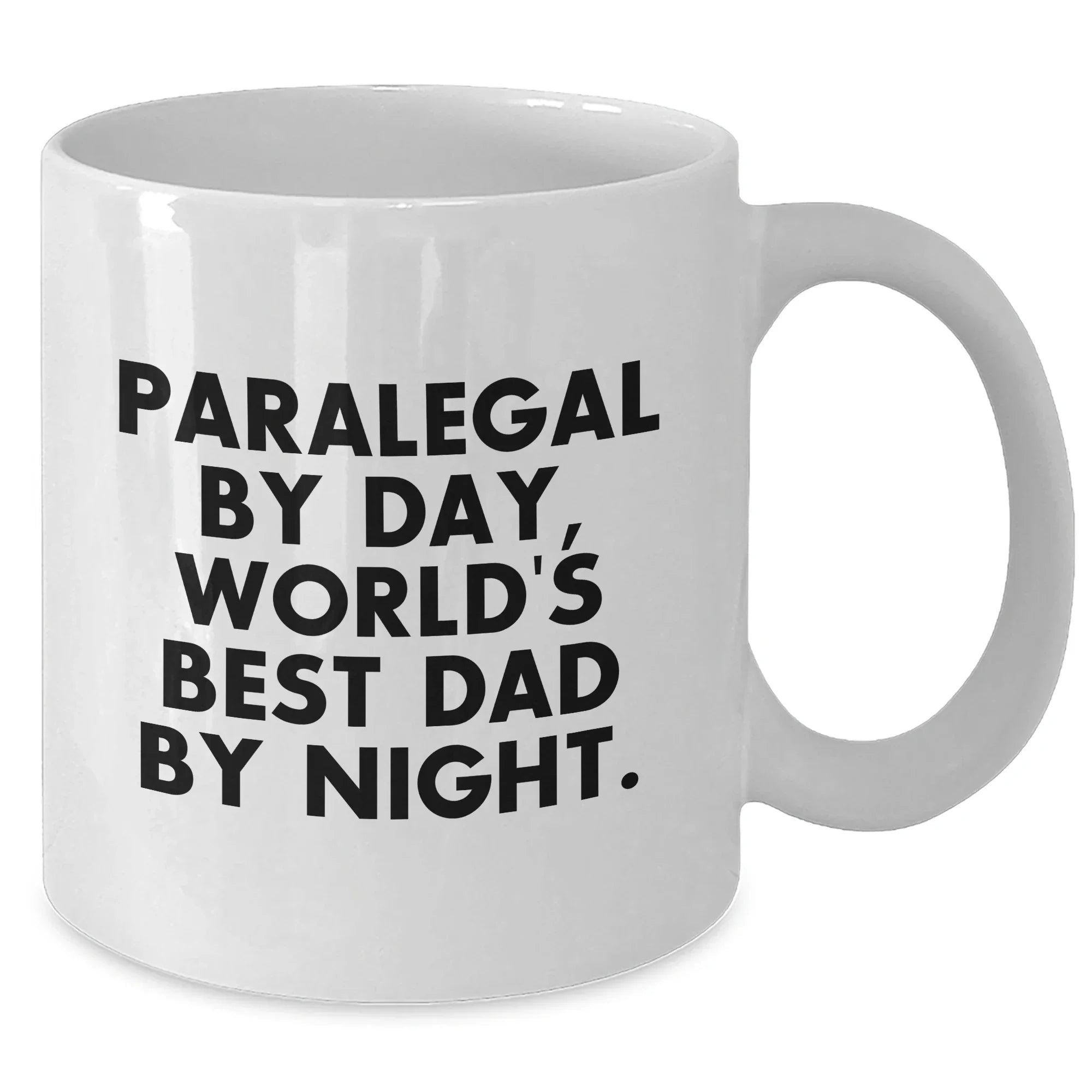 Funny Paralegal Gifts from Men to World's Best Dad By Night - White Coffee Mug for Father's Day