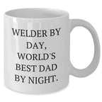 Welder Gifts for Father's Day - 'Welder By Day, World's Best Dad By Night.' Quote on White Coffee Mug, Gifts from Family, Gifts for Welder