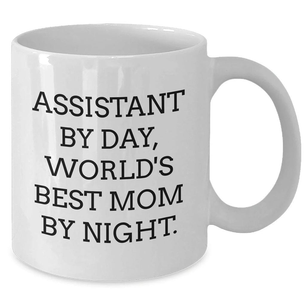 Assistant By Day Funny Graduation Gifts from Mom to Assistant, White Coffee Mug for Assistant