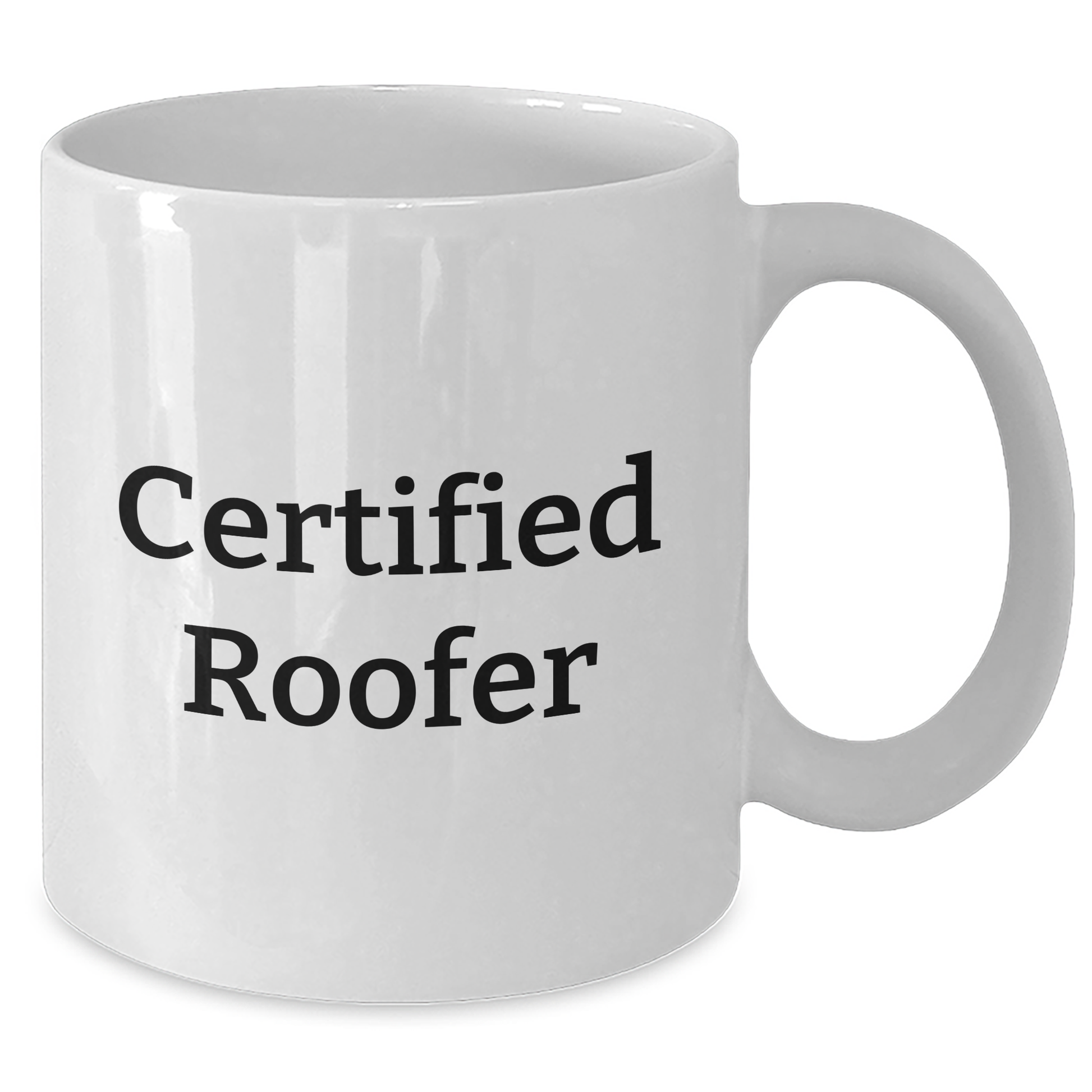 Funny Roofer Gifts from Friends for Dad's Unique White Coffee Mug, 'Certified Roofer' Quote, 11oz or 15oz Capacity, Microwave and Dishwasher Safe - Additional