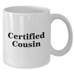 Funny Cousin Gifts from Women Gifts for Cousin White Coffee Mug Certified Cousin Quote Mom's Day Unique Gifts