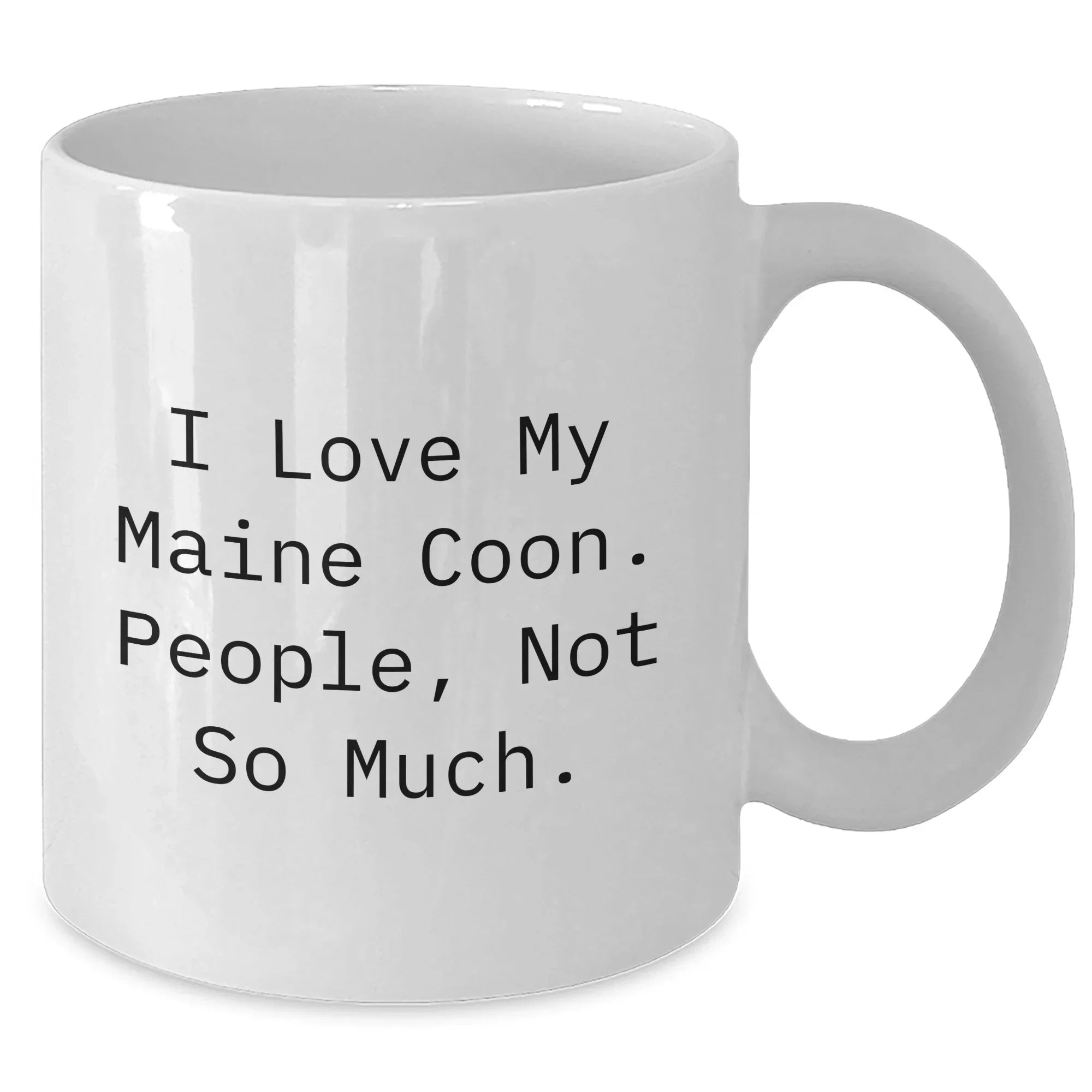 Maine Coon Cat Lovers Gifts from Friends and Family, Funny Coffee Mugs for Dad, 'I Love My Maine Coon. People, Not So Much.'