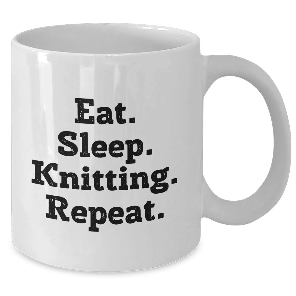 Funny Knitting Quote White Coffee Mug, Eat. Sleep. Knitting. Repeat., Gifts from Men to Knitting Lovers, Unique Father's Day Unique Gifts
