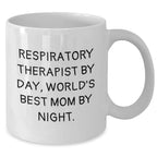 Respiratory Therapist Gifts, Funny Mom Quote, White Coffee Mug, Father's Day Unique Gifts from Family, Gifts for Respiratory Therapist
