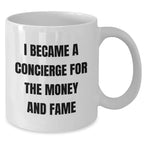 Concierge Gifts, Funny Quote, White Coffee Mug, Gifts from Friends, Gifts for Concierge, Mother's Day Unique