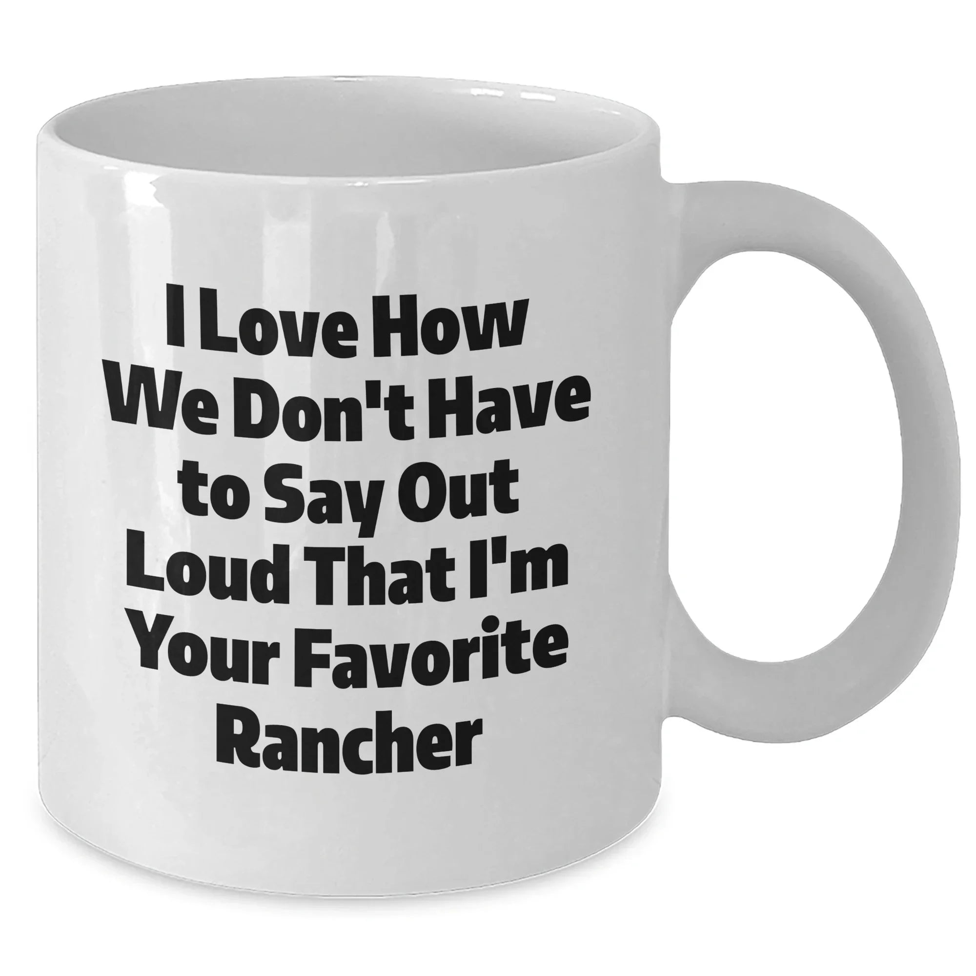 Rancher Gifts from Friends - Funny Quote White Coffee Mug for Favorite Rancher Graduation, Gifts for Men, Unique Rancher Mug