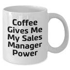 Sales Manager Gifts Funny Inspirational Coffee Mug Best for Graduation Unique Gifts from Friends to Sales Manager