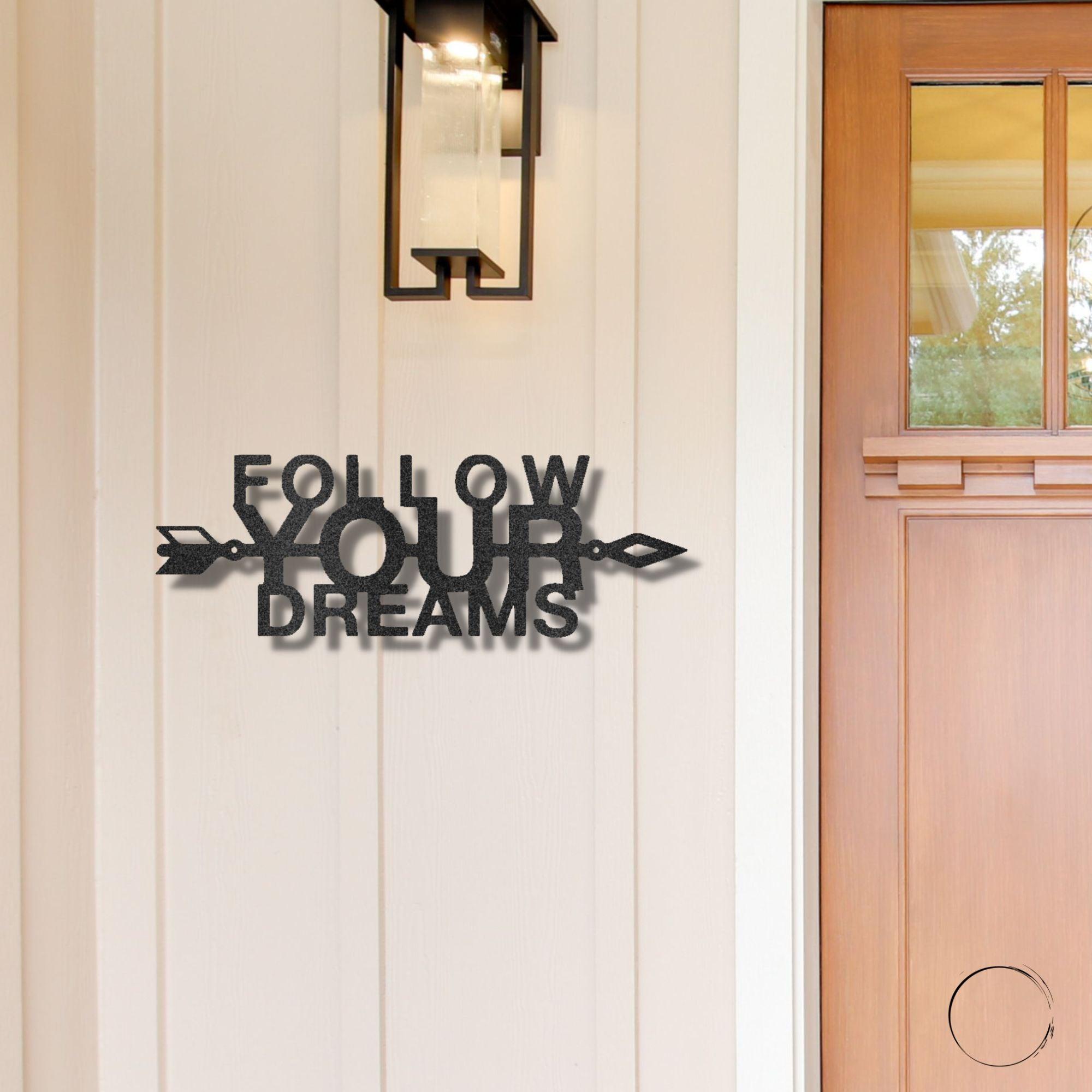 Follow Your Dreams Motivational Metal Art Wall Sign - Mallard Moon Gift Shop