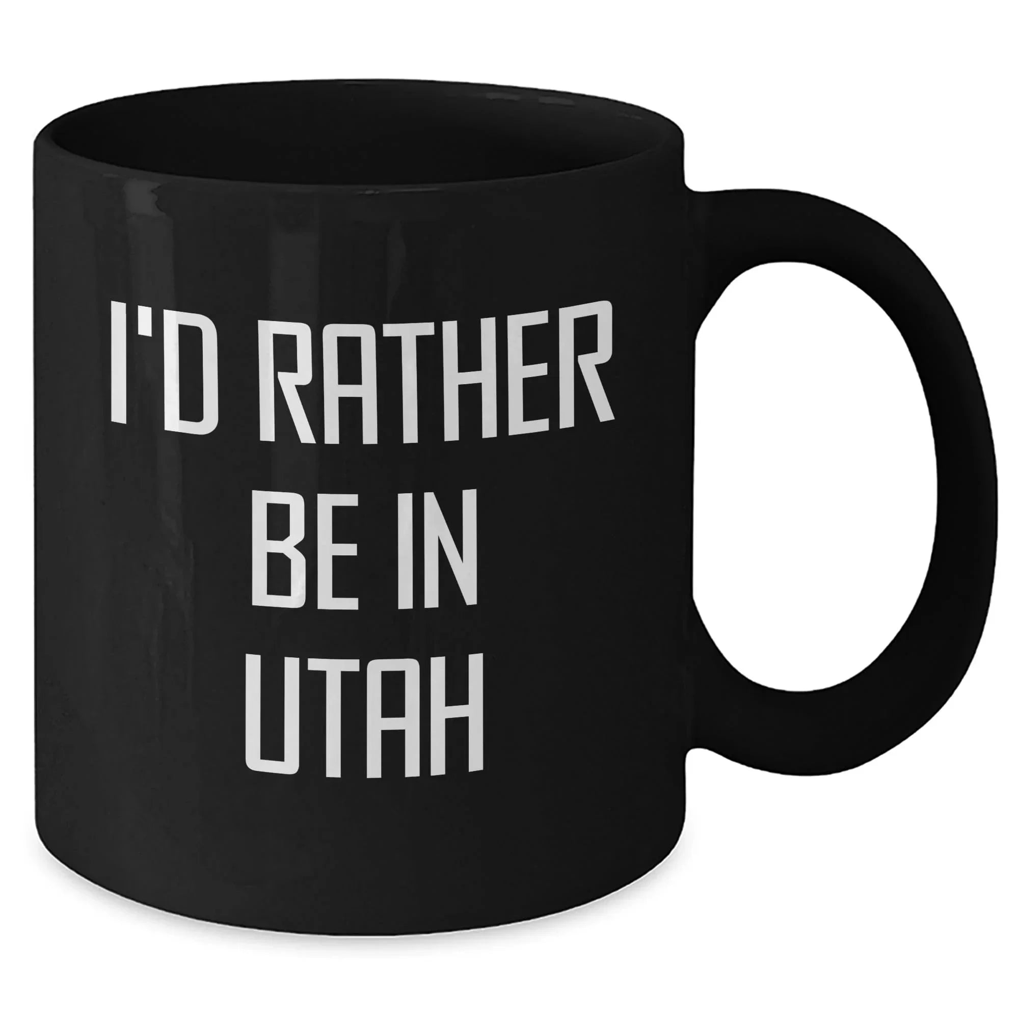 I'd Rather Be in Utah Black Coffee Mug I'd Rather Be in Utah