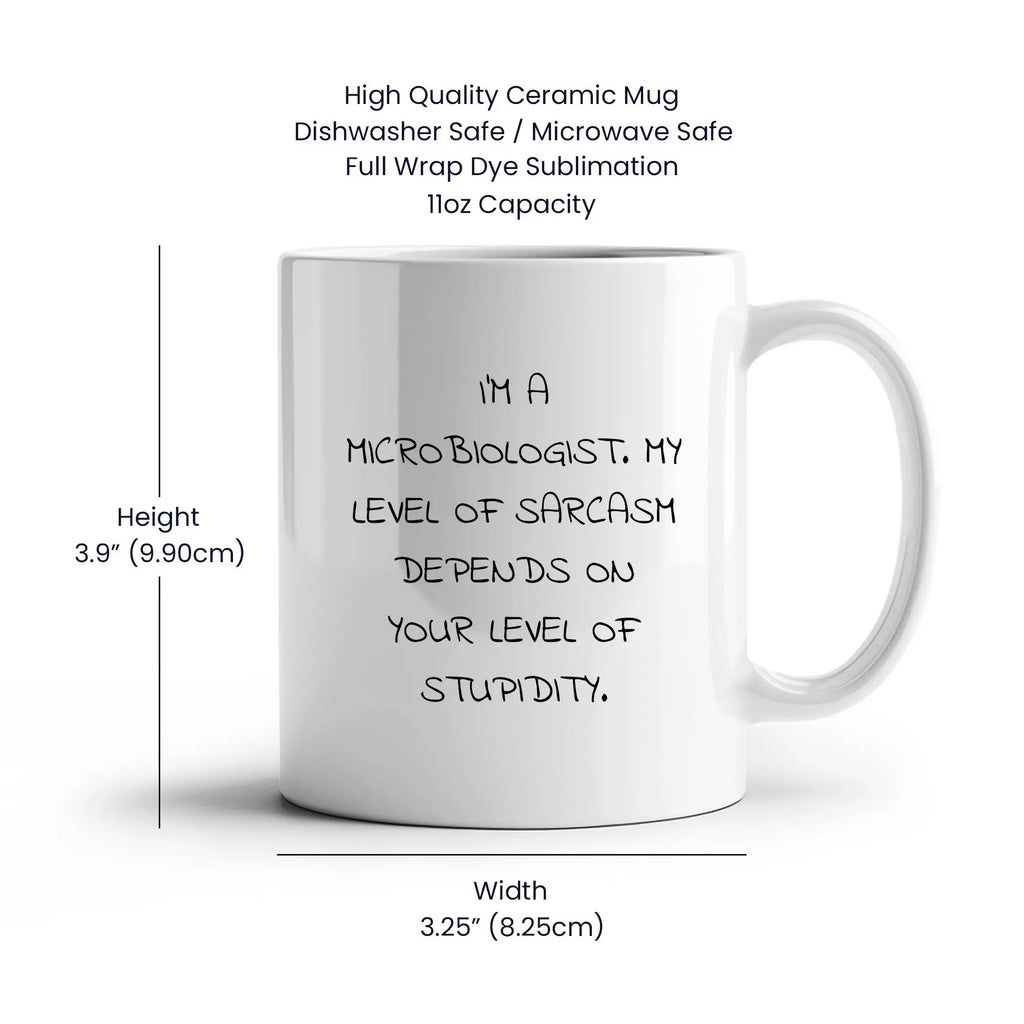 Funny Microbiologist White Coffee Mug - Sarcasm Level Dependent - Mallard Moon