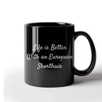 European Shorthair Cat Lover Funny Mugs Gifts from Friends and Family on Valentine's for Black Coffee Mug Enthusiasts