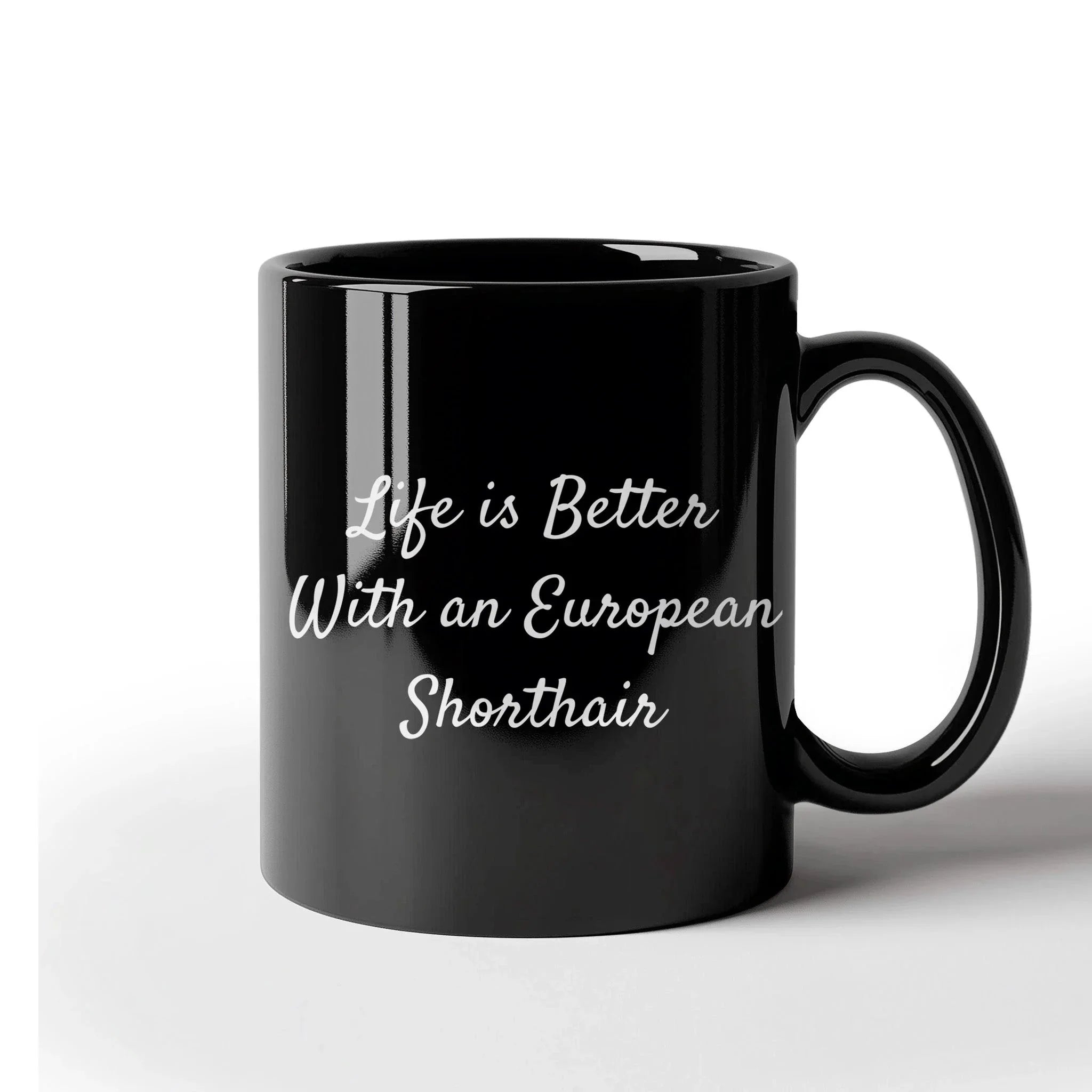 European Shorthair Cat Lover Funny Mugs Gifts from Friends and Family on Valentine's for Black Coffee Mug Enthusiasts