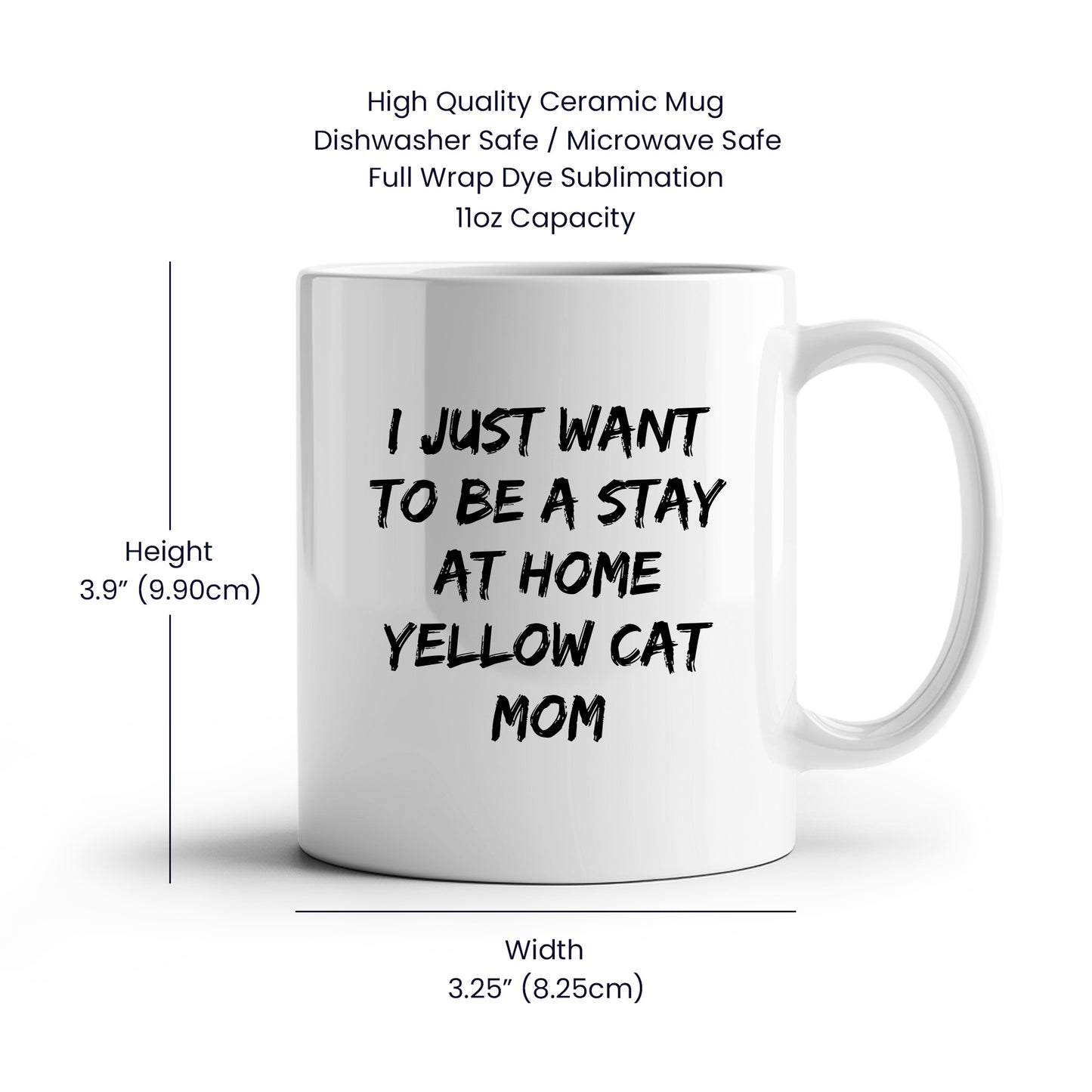 Yellow Cat Lover Mug – Features the Quote “I Just Want to Be a Stay at Home Yellow Cat Mom” – White Ceramic Coffee Cup - Mallard Moon