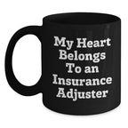 Funny Insurance Adjuster Gifts for Him, Gifts from Friends, Black Coffee Mug, My Heart Belongs To An Insurance Adjuster, Christmas Unique Mugs