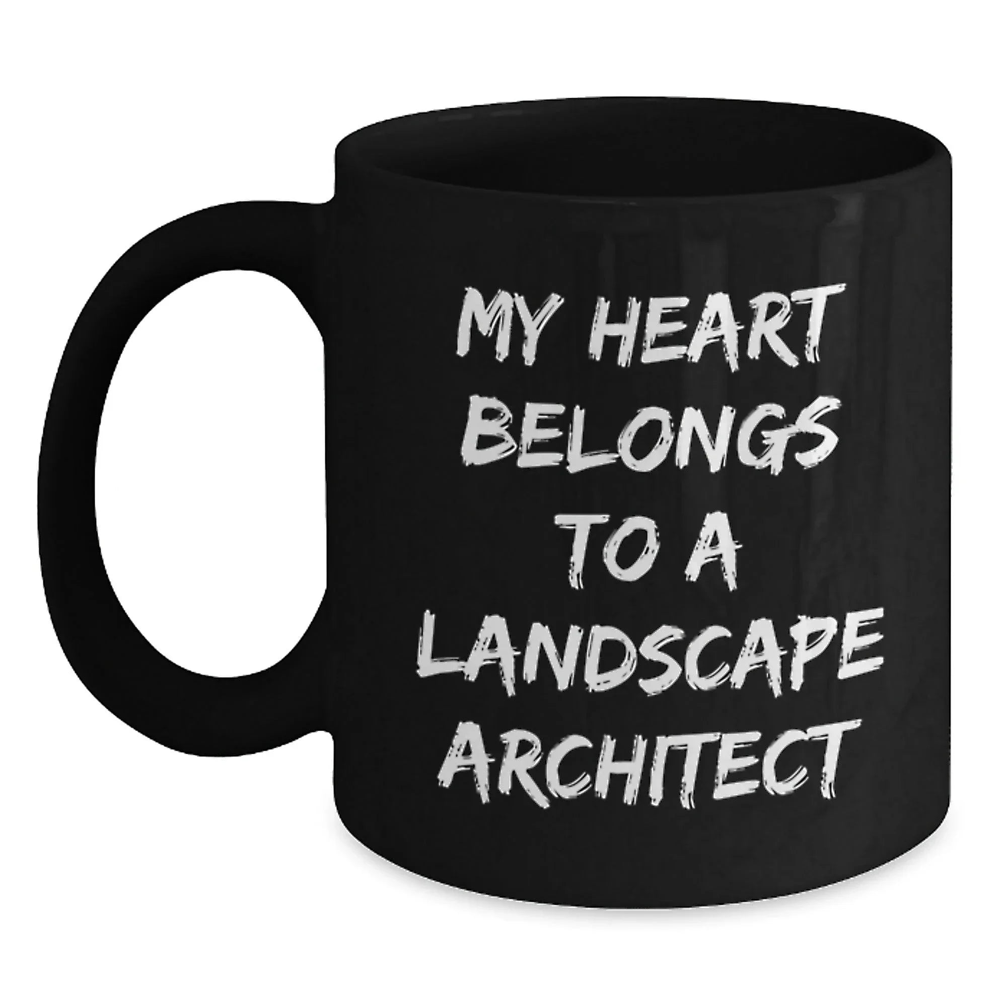 Funny Landscape Architect Gifts from Men for Friends - My Heart Belongs To A Landscape Architect Christmas Unique Mugs Black Coffee Mug