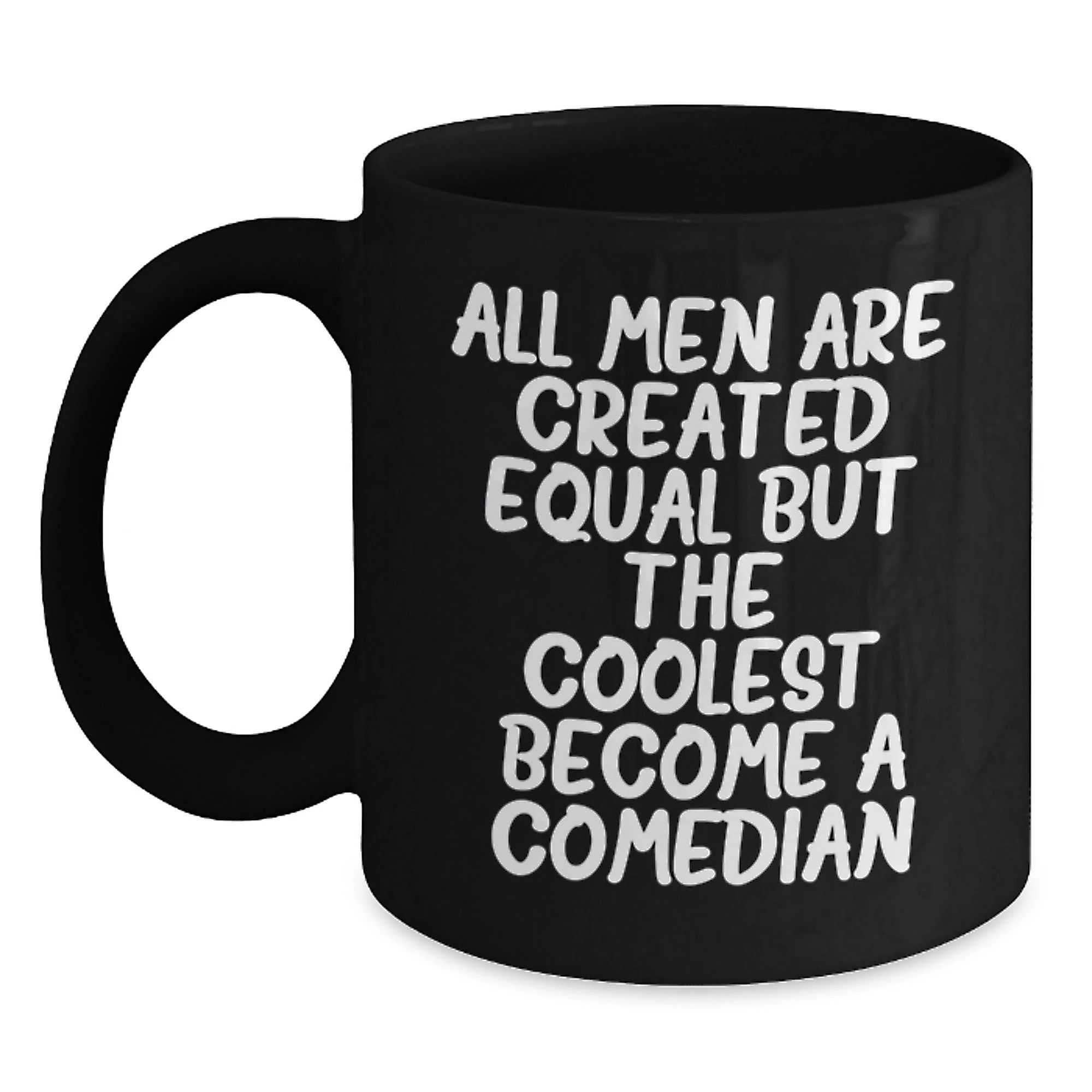Comedian Humor Black Coffee Mugs, Funny Gifts from Men, Women to Comedian Friends on Mother's Day Unique Gifts - Main