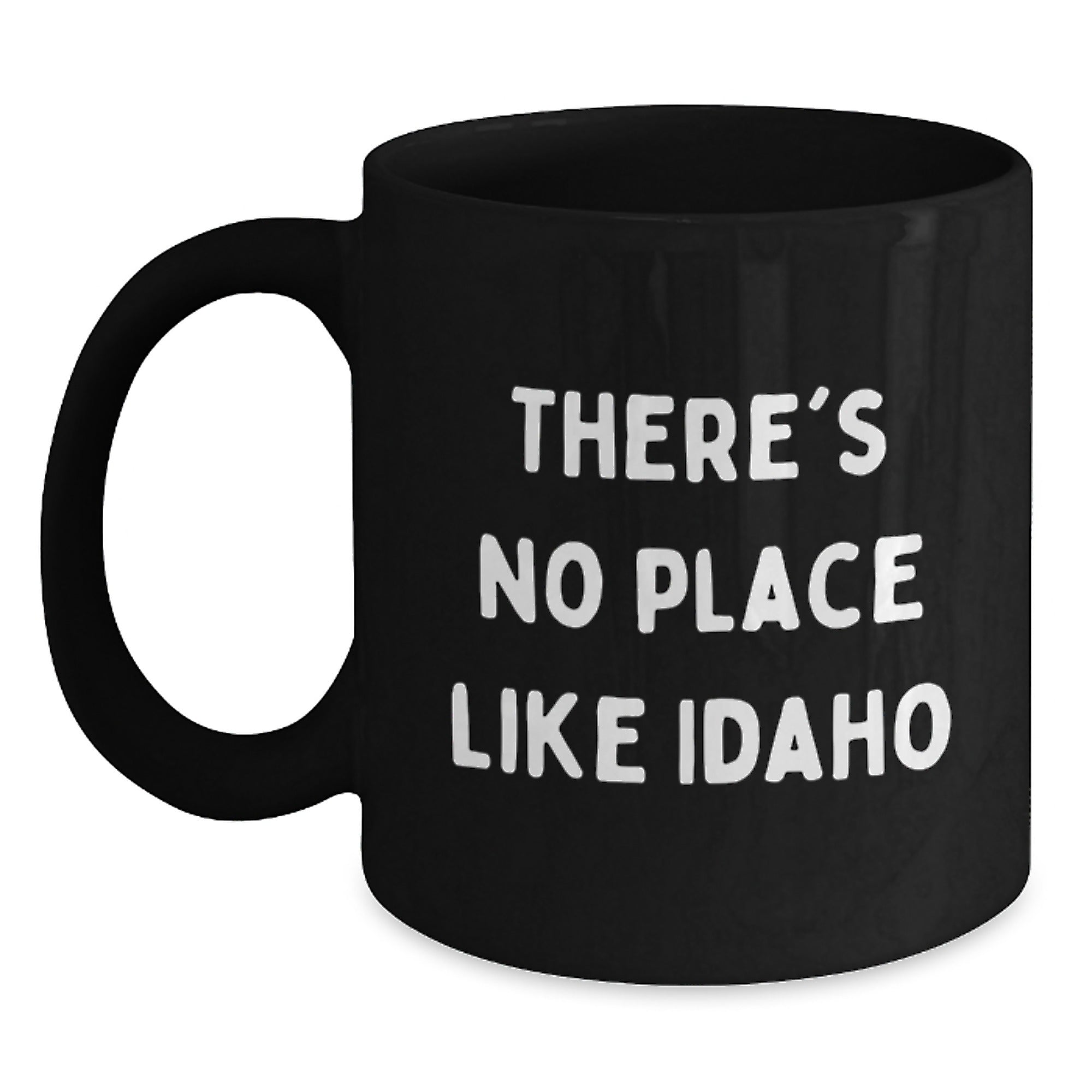 Idaho Christmas Unique Gifts for Friends from Idaho, Funny 'There's No Place Like Idaho' Black Coffee Mug, 11oz or 15oz Microwave and Dishwasher Safe - Main