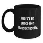 Funny 'There's No Place Like Massachusetts' Christmas Unique Gifts from Friends to Family Members of Massachusetts Residents, Black Coffee Mug