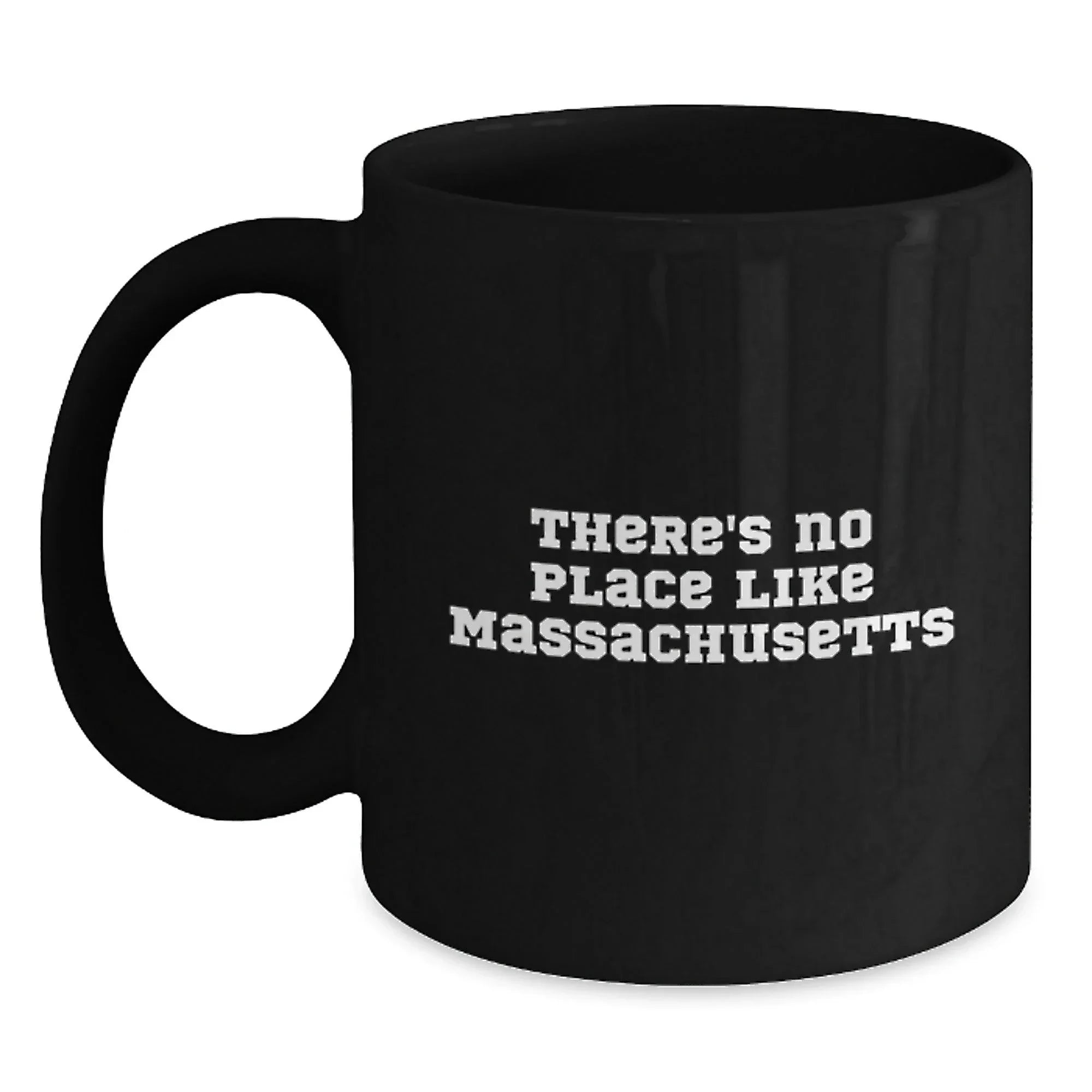 Funny Massachusetts Gifts from Friends and Family - There's No Place Like Massachusetts Black Coffee Mug, Unique Christmas Unique Gifts for Massachusetts Women and Men
