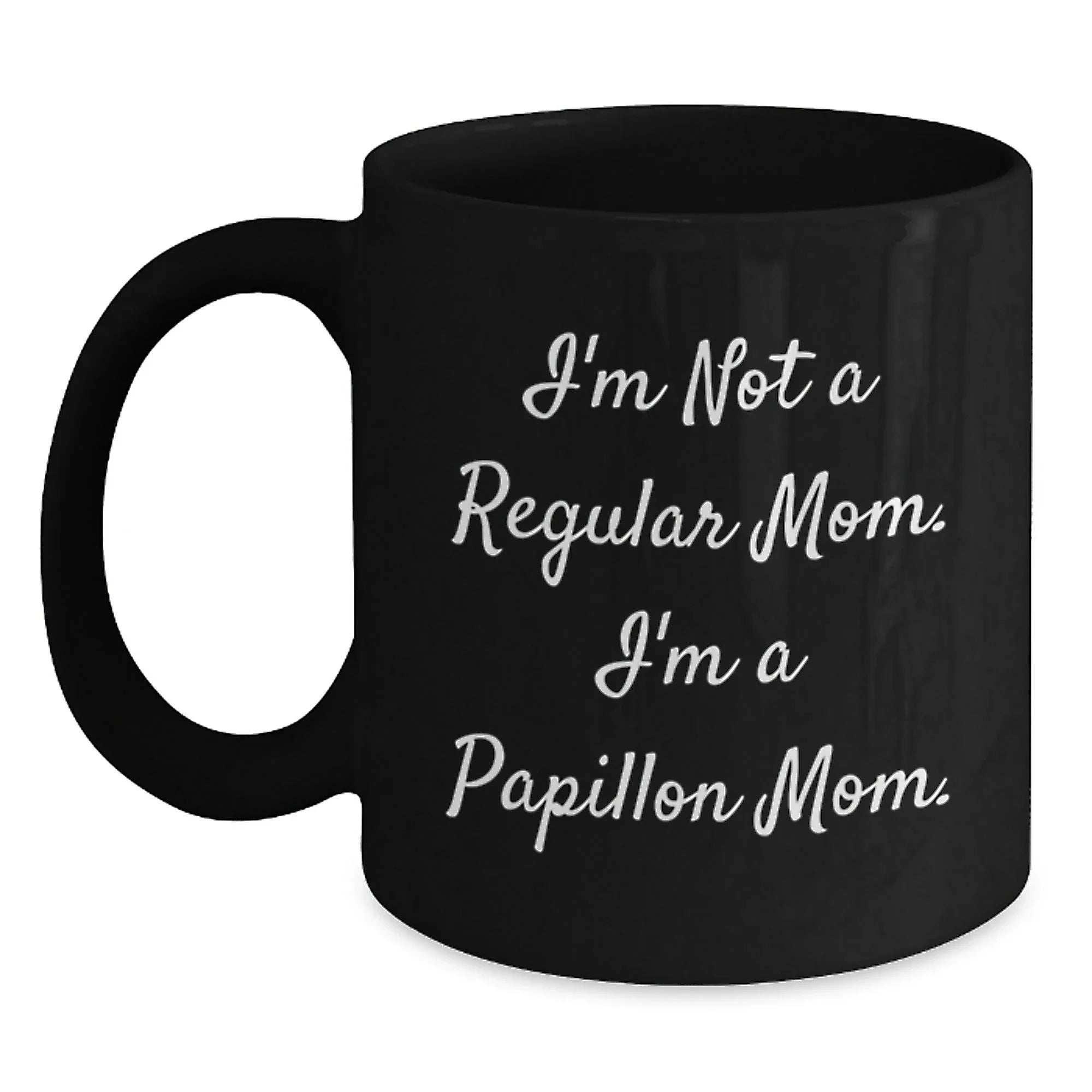Papillon Dog Mom Funny Black Coffee Mug Gifts from Mom for Christmas Unique