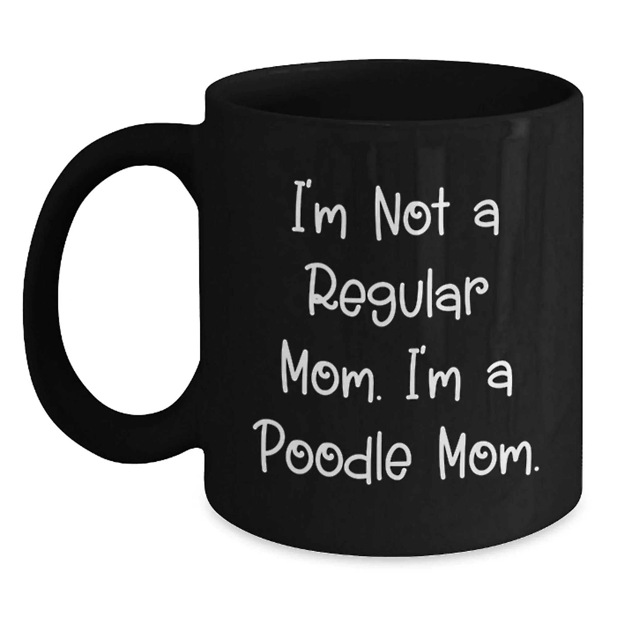 Funny Poodle Dog Mom Christmas Unique Gift for Friends Black Coffee Mugs from Mom