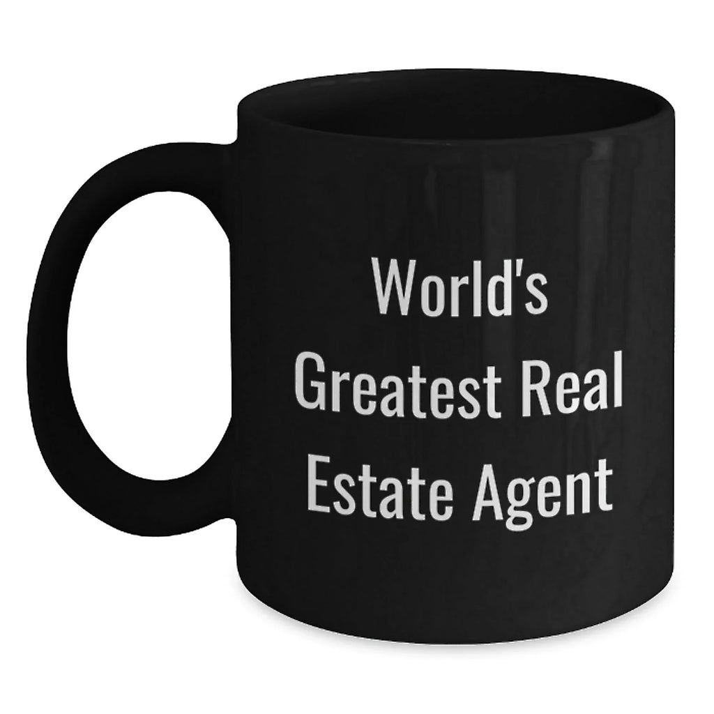 Real Estate Agent Gifts, Funny Quote, World's Greatest, Black Coffee Mug, Valentine's Unique Gifts from Friends for Men, Women, Family - Main