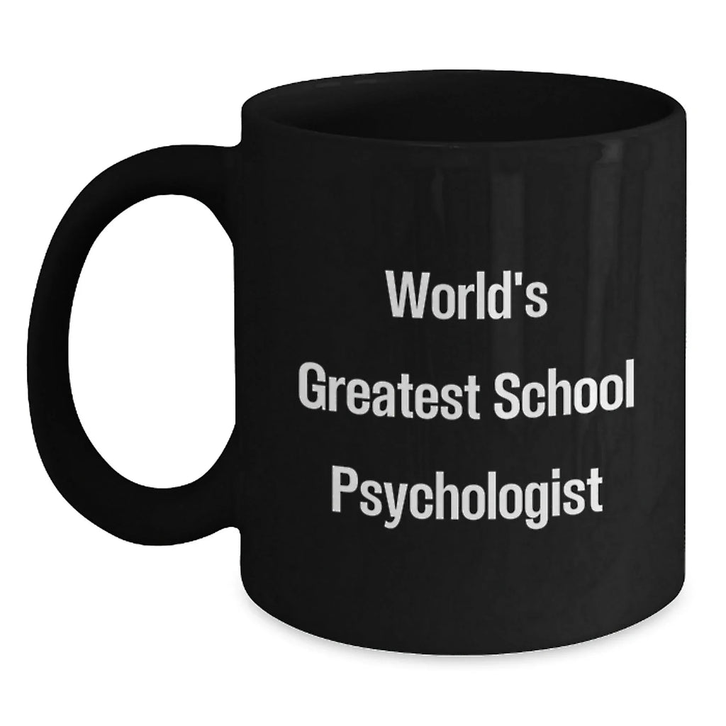 Funny Gifts for School Psychologist - World's Greatest Black Coffee Mug for Birthday - Main