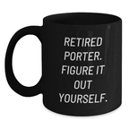 Funny Quotes Gifts for Porter, Black Coffee Mug, Birthdays, Unique Gifts from Friends or Family - Main