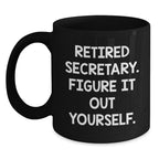 Funny Secretary Quotes Gifts - Black Coffee Mug for Secretaries from Coworkers - Christmas Unique Gifts for Secretary