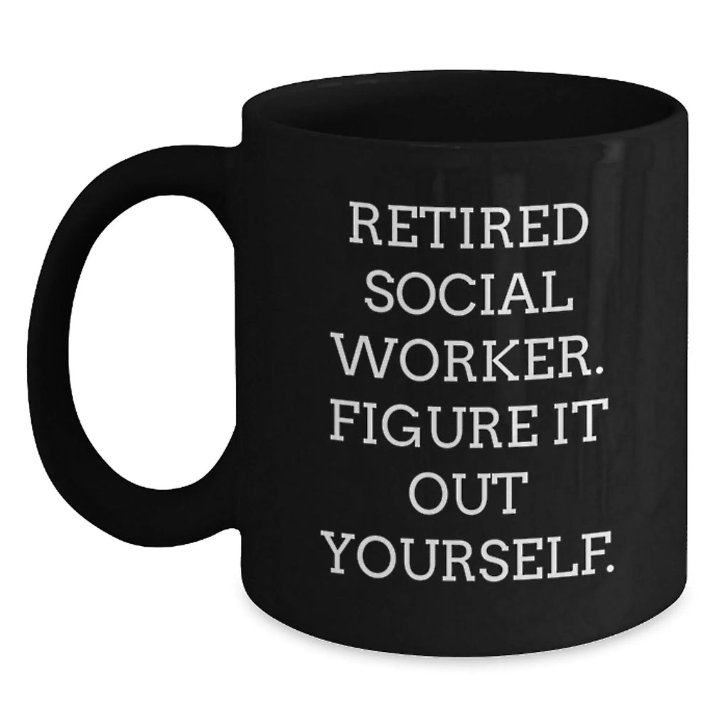 Gifts from Coworkers to Social Workers - Inspirational 'Figure It Out Yourself' Black Coffee Mugs for Christmas, Funny Social Worker Gifts