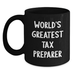 Funny Tax Preparer Gifts from Friends, Black Coffee Mug for World's Greatest Tax Preparer, Graduation Unique Gifts - Main