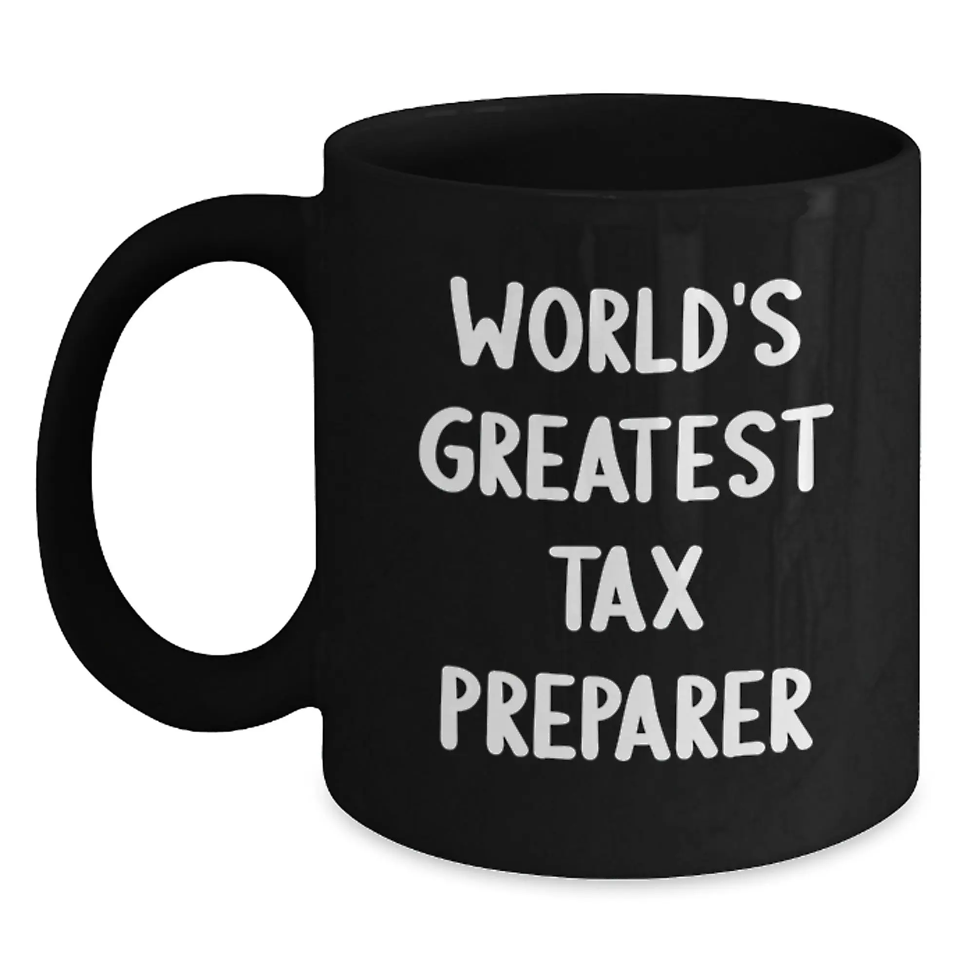 Funny Tax Preparer Gifts from Friends, Black Coffee Mug for World's Greatest Tax Preparer, Graduation Unique Gifts - Main