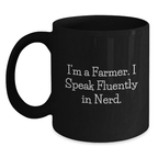 Funny Gift from Friends for Farmer - Black Coffee Mug - I'm A Farmer. I Speak Fluently In genius. Unique Graduation Celebration - Main