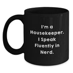 Funny Housekeeper Quote Black Coffee Mug Gifts for Housekeepers from Friends and Family