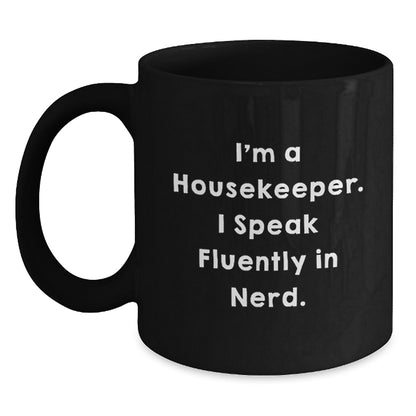 Funny Housekeeper Quote Black Coffee Mug Gifts for Housekeepers from Friends and Family - Main