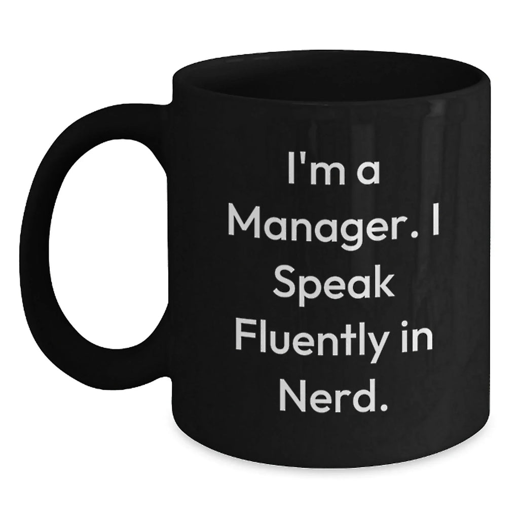 Funny Manager Gifts from Friends, Black Coffee Mug for Men, Inspirational Quote for Christmas Unique Presents