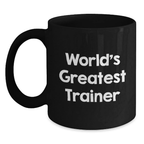 Funny Trainer Gifts, Birthday Unique Ideas for Trainer, 'World's Greatest Trainer' Black Coffee Mug from Friends to Family - Main
