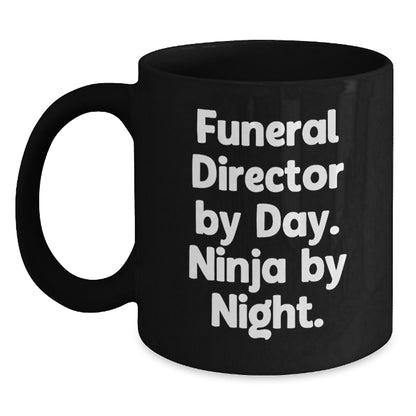 Funeral Director Gifts, Funny Quotes, Black Coffee Mug, Gifts from Friends to Funeral Director, Graduation Unique Gifts - Main