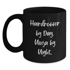 Funny Hairdresser Gifts from Friends, Inspirational Black Coffee Mug for Hairdresser By Day. Ninja By Night., Unique Graduation Unique Gifts for Hairdresser - Main