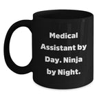 Funny Medical Assistant Gifts for Men, Women, Friends, Coworkers, and Family - Black Coffee Mug with Medical Assistant Ninja Quote